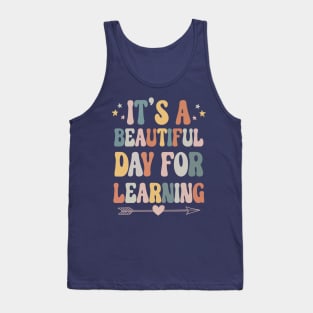 It's A Beautiful Day For Learning Tank Top